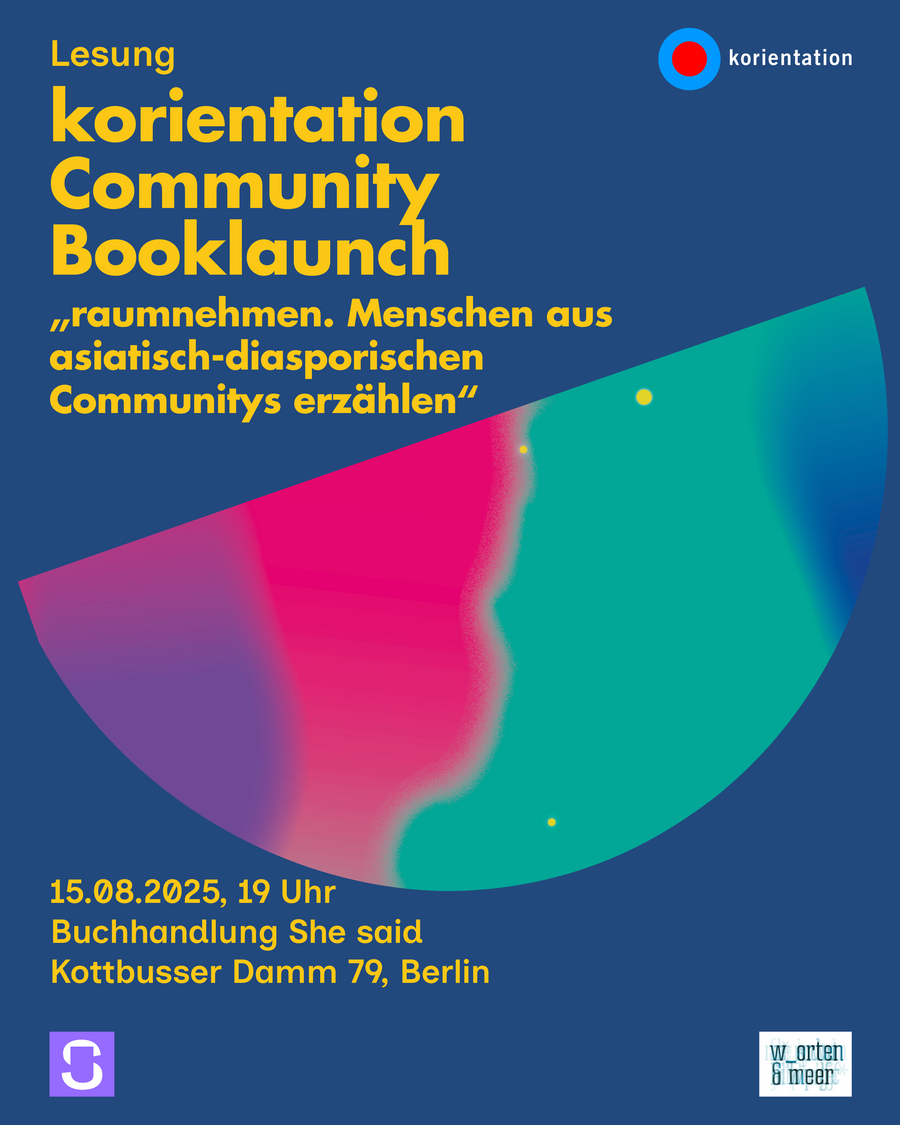 korientation Community Booklaunch - "raumnehmen. Menschen aus asiatisch-diasporischen Communitys erzählen"